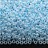 Бисер японский MIYUKI круглый 11/0 #0430 жемчужный/голубой, окрашенный изнутри, 10 грамм - Бисер японский MIYUKI круглый 11/0 #0430 жемчужный/голубой, окрашенный изнутри, 10 грамм
